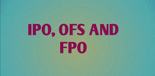 IPO,OFS and FPO