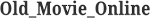 Old_Movie_Online