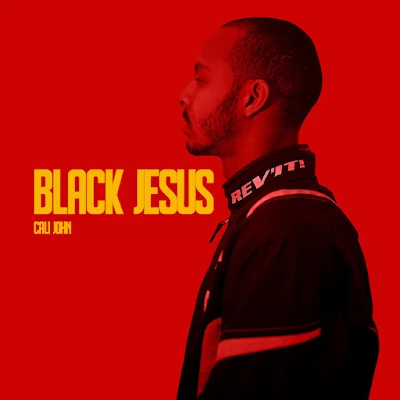 Cali John – Black Jesus [Download]