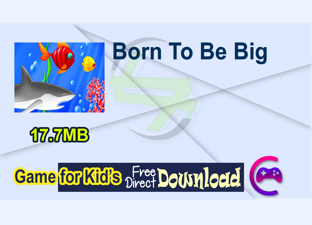 Born To Be Big