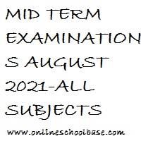 FORM FOUR MID TERM EXAMINATIONS AUGUST 2021-ALL SUBJECTS 