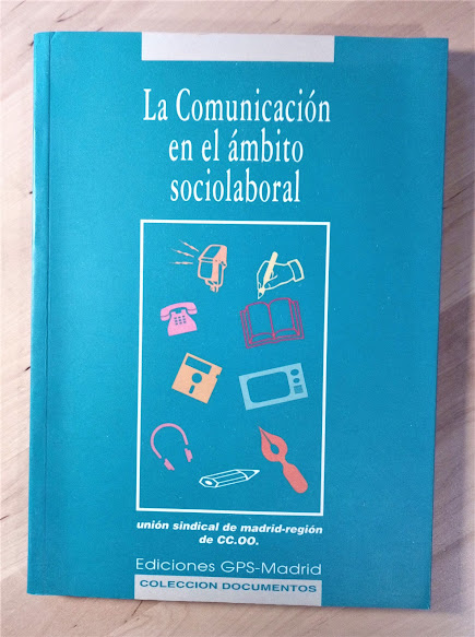 La Comunicación en el ámbito sociolaboral (1ª edición).