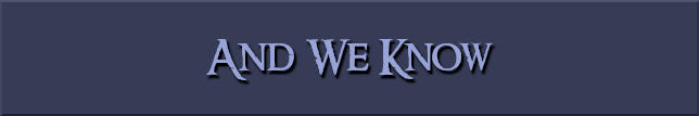 And We Know Banner