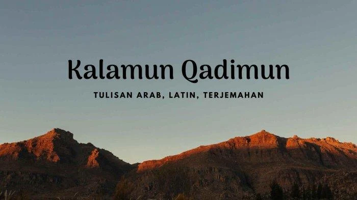 Teks Kalamun Qodimun Lengkap Arab Latin dan Artinya