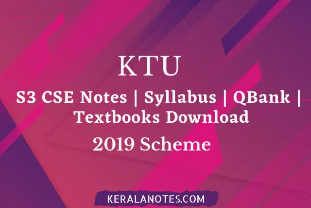 KTU S3 CSE 2019 Scheme Syllabus | Notes | Previous | QBank