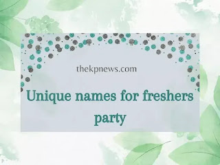 Unique-names-for-freshers-party