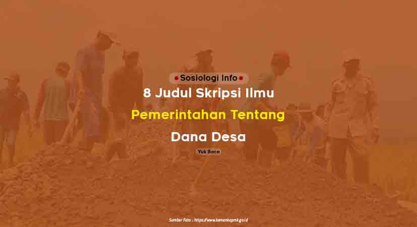 8 Judul Skripsi Ilmu Pemerintahan Tentang Dana Desa, Contohnya