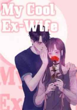 Novel My Cool Ex-Wife Karya Felice Full Episode