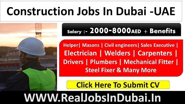 Construction Jobs In Dubai - UAE 2022