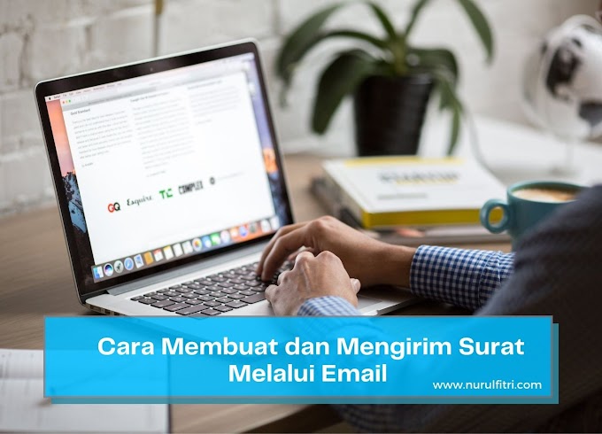 Cara Membuat dan Mengirim Surat Melalui Email