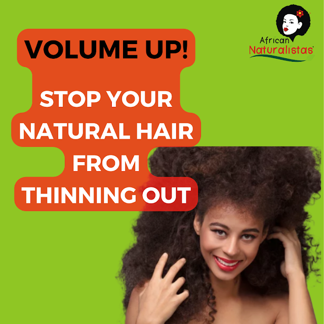 How to Stop Your Hair From Thinning - African Naturalistas