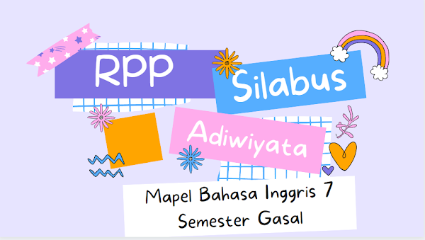 RPP dan Silabus Adiwiyata Mata Pelajaran Bahasa Inggris Kelas 7 Semester Ganjil