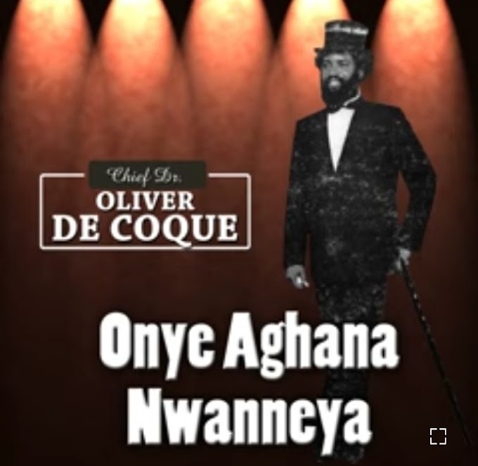 Music: Onye Nwere Mmadu Na Uwa Kene Chukwu - Oliver De Coque [Throwback song] 