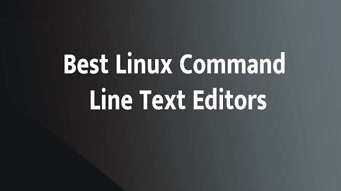 Best Linux Command Line Text Editors