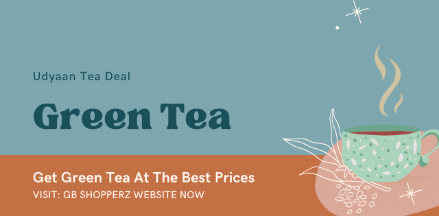 Udyaan Tea: Get the best green tea at the best prices ever, GB SHOPPERZ