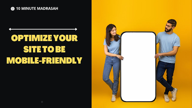 1-Optimize your site to be mobile-friendly