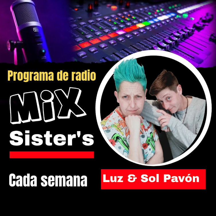   Mix Sister's  ¿QUIENES SOMOS?