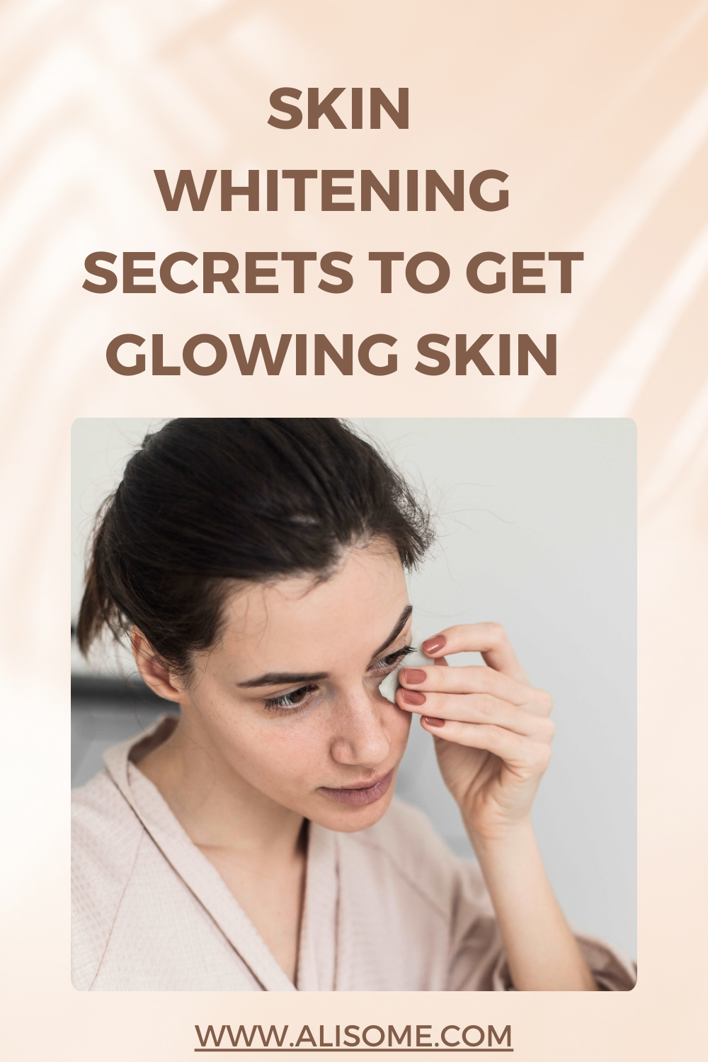 Skin Whitening Secrets To Get Glowing Skin