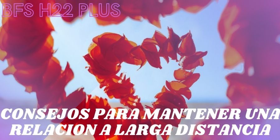 consejos para mantener una relacion a larga distancia