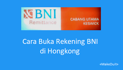 Cara Buka Rekening BNI di Hongkong