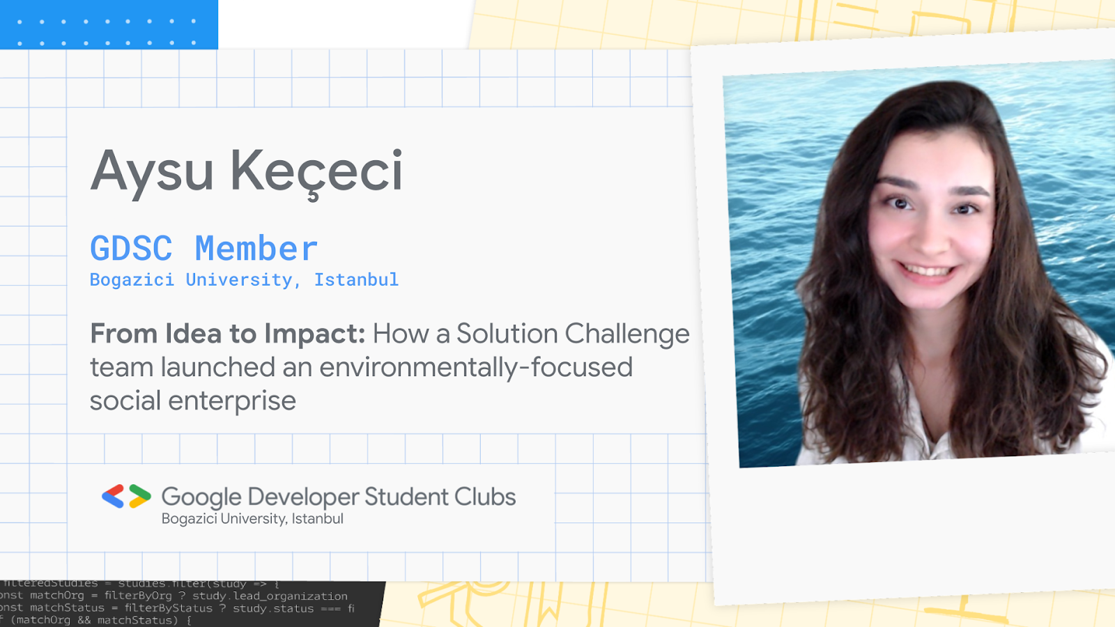 Banner with image of Aysu Keçeci, member of Google Student Developer Clubs chapter at at Bogazici University in Istanbul