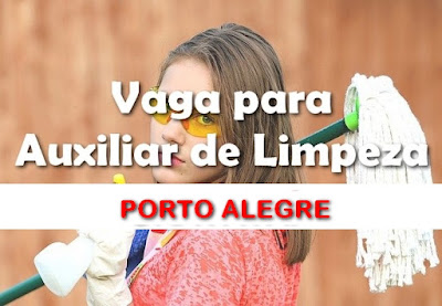 Empresa seleciona Auxiliar de Limpeza em Porto Alegre