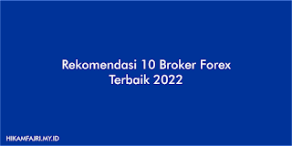 Rekomendasi 10 Broker Forex Terbaik 2022