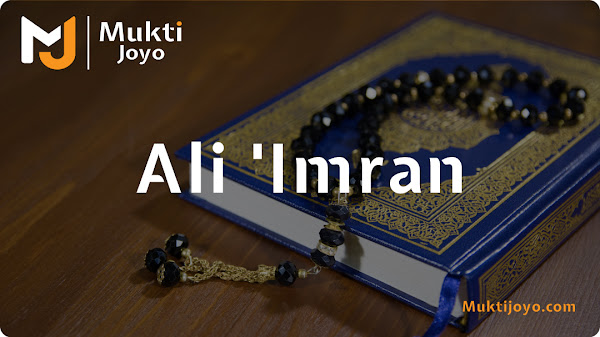 Surat Ali 'Imran Full Al-Qur'an, Arab Latin Arti Terjemahan dan Keutamaan