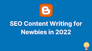 SEO Content Writing for Newbies in 2022