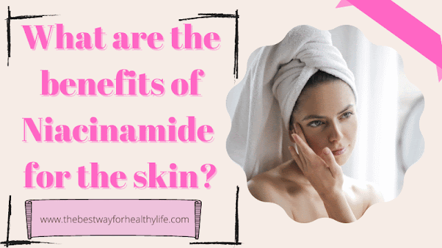 what are the benefits of niacinamide for the skin