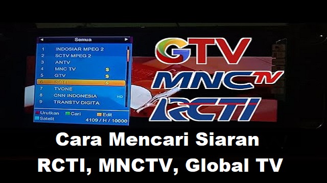 Cara Mencari Siaran RCTI, MNCTV, Global TV