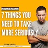 7 Things You Need To Take More Seriously