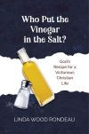 WHO PUT THE VINEGAR IN THE SALT
