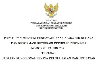 Permenpan RB Nomor 81 Tahun 2021 Tentang Jabatan Fungsional Penata Kelola Jalan Dan Jembatan