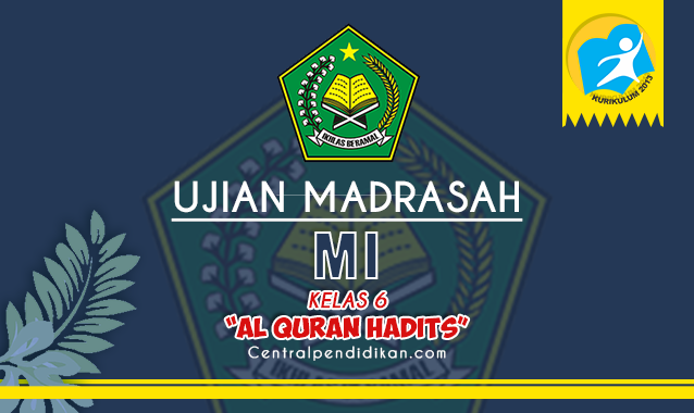 Soal Latihan Ujian Madrasah (UM) Al Quran Hadits MI Tahun 2023