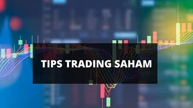 Tips Trading Saham