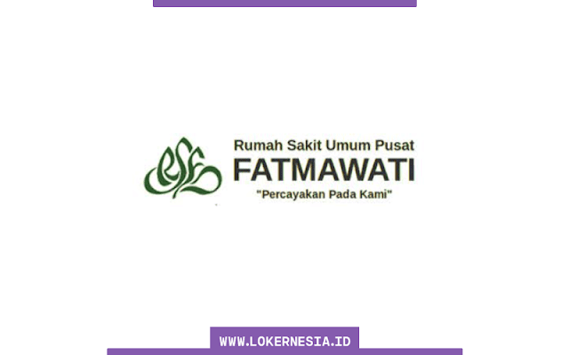 Lowongan Kerja RSUP Fatmawati Januari 2022