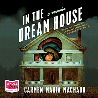 In the dream house by Carmen Maria Machado