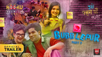 BubblePur Part 5 Cast, Release Date,  Story line & Watch Online