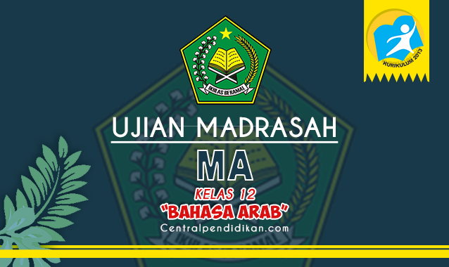 Latihan Soal Ujian Madrasah (UM) Bahasa Arab MA 2022 Online PDF