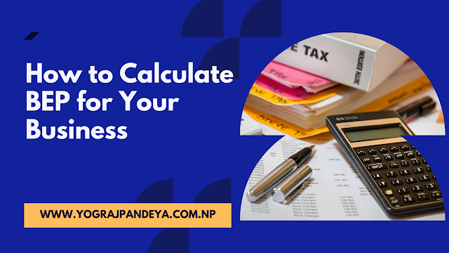 How to Calculate BEP for Your Business