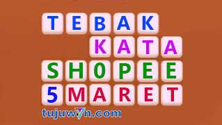 tebak kata shopee tantangan harian 5 maret 2022