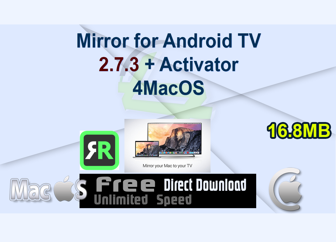 Mirror for Android TV 2.7.3 + Activator 4MacOS