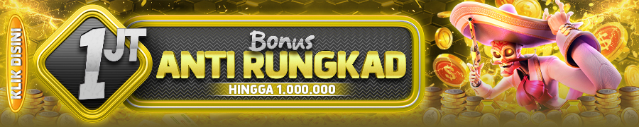 BONUS ANTI RUNGKAD ANAKNAGA4D