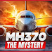 Flight MH370: The Unsolved Mystery That Shook The World