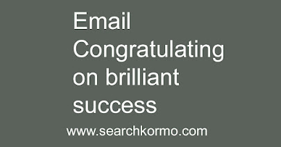 An email congratulations on your brilliant success - searchkormo.com