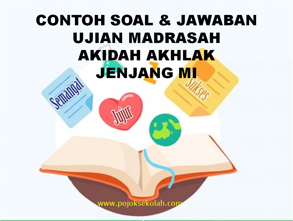 Soal Ujian Madrasah Akidah Akhlak Jenjang MI