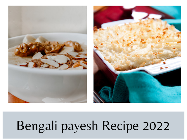 Bengali Payesh recipe - Bengali birthday special sweet or dessert | Payesh Recipe at Home in 2022