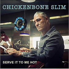 "Serve It To Me Hot" de Chickenbone Slim