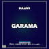 AUDIO | DULLAYO - GARAMA | Download